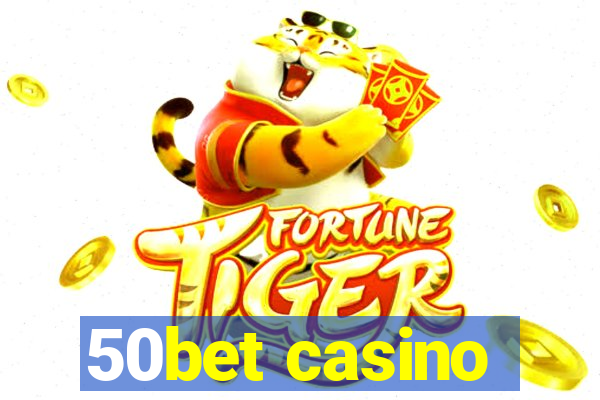 50bet casino